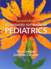 Cover of: Illustrated Textbook of Paediatrics (Illustrated Colour Text) by Tom Lissauer, Graham Clayden