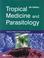 Cover of: Tropical Medicine and Parasitology