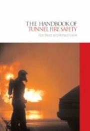 Cover of: The Handbook of Tunnel Fire Safety