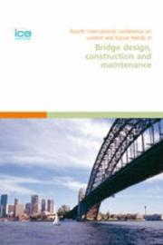 Cover of: Current and Future Trends in Bridge Design, Construction and Maintenance | Institution Of Civil Engineers