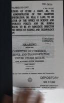 Cover of: Nominations of Clyde J. Hart, Jr., to be Administrator of the Maritime Administration; Dr. Neal F. Lane, to be Director of the Office of Science and Technology Policy; and Dr. Rosina Bierbaum, to be an Associate Director of the Office of Science and Technology Policy by United States. Congress. Senate. Committee on Commerce, Science, and Transportation.