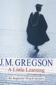Cover of: A Little Learning (Inspector Peach Mystery) by J. M. Gregson