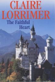 Cover of: The  faithful heart by Claire Lorrimer