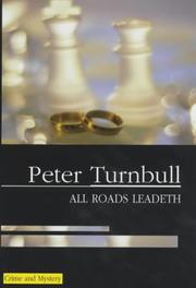 Cover of: All Roads Leadeth by Peter Turnbull