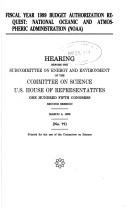 Cover of: Fiscal year 1999 budget authorization request: National Oceanic and Atmospheric Administration (NOAA) : hearing before the Subcommittee on Energy and Environment of the Committee on Science, U.S. House of Representatives, One Hundred Fifth Congress, second session, March 4, 1998.