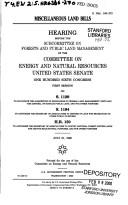 Miscellaneous land bills by United States. Congress. Senate. Committee on Energy and Natural Resources. Subcommittee on Forests and Public Land Management.