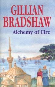 Cover of: Alchemy of Fire by Gillian Bradshaw