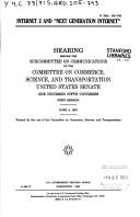 Cover of: Internet 2 and "Next Generation Internet": hearing before the Subcommittee on Communications of the Committee on Commerce, Science, and Transportation, United States Senate, One Hundred Fifth Congress, first session, June 3, 1997.