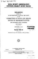 Cover of: Social Security Administration's continuing disability review process: hearing before the Subcommittee on Social Security of the Committee on Ways and Means, House of Representatives, One Hundred Fifth Congress, first session, September 25, 1997.