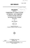 Cover of: Crop insurance: Hearing before the Committee on Agriculture, Nutrition, and Forestry, United States Senate, One Hundred Sixth Congress, first session, on crop insurance, April 21, 1999 (S. hrg)