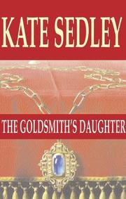 Cover of: The Goldsmith's Daughter (A Roger the Chapman Medieval Mystery) by Kate Sedley