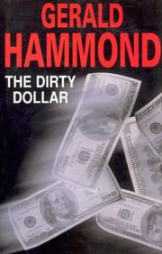 Cover of: The Dirty Dollar (Severn House Large Print) by Gerald Hammond