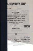 Cover of: U.S. Forest Service forest inventory and analysis: hearing before the Subcommittee on Department Operations, Oversight, Nutrition, and Forestry of the Committee on Agriculture, House of Representatives, One Hundred Sixth Congress, first session, April 14, 1999.