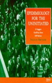 Cover of: Epidemiology for the Uninitiated by D. Coggon, Geoffrey Rose, D. J. P. Barker, D. Coggan, D. J. Barker, Geoffrey Rose, D. J. P. Barker, D. Coggan, D. J. Barker