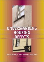 Understanding housing defects by Duncan Marshall, Roger Heath, Derek Worthing, Nigel Dann