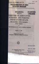Cover of: Reauthorization of child nutrition programs: hearing before the Committee on Agriculture, Nutrition, and Forestry, United States Senate, One Hundred Fifth Congress, second session ... March 12, 1998.