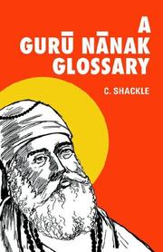 Cover of: A Gurū Nānak glossary by C. Shackle