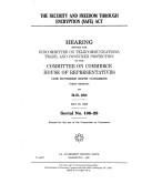 Cover of: The Security and Freedom through Encryption (SAFE) Act: hearing before the Subcommittee on Telecommunications, Trade, and Consumer Protection of the Committee on Commerce, House of Representatives, One Hundred Sixth Congress, first session, on H.R. 850, May 25, 1999.