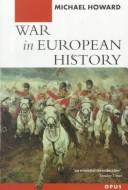 Cover of: War in European history by Michael Eliot Howard