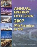 Cover of: Annual Energy Outlook 2007, With Projections to 2030 (Annual Energy Outlook)