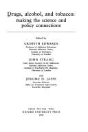 Cover of: Drugs, alcohol, and tobacco: making the science and policy connections
