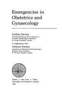 Emergencies in obstetrics and gynaecology by Lindsey Stevens, Anthony Kenney