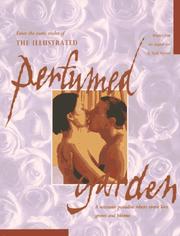 Cover of: The Illustrated Perfumed Garden by ʻUmar ibn Muḥammad Nafzāwī, Intro. by  Franklin  S. Kalf, Jan Hutchinson, Kirsty McKenzie, Ken Brass, ʻUmar ibn Muḥammad Nafzāwī, Jan Hutchinson, Kirsty McKenzie, Ken Brass