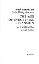 Cover of: The age of industrial expansion: British economic and social history since 1700