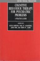 Cover of: Cognitive behaviour therapy for psychiatric problems by Keith Hawton ... [et al.].