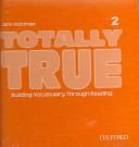 Cover of: Totally true: building vocabulary through reading