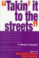 Cover of: "Takin' it to the streets": a sixties reader