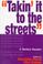 Cover of: "Takin' it to the streets"