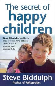 Cover of: The Secret of Happy Children by Steve Biddulph