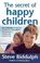 Cover of: The Secret of Happy Children