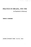 Cover of: Politics in Brazil, 1930-1964 by Thomas E. Skidmore, Thomas E. Skidmore