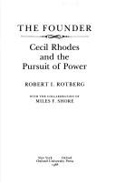 Cover of: The founder: Cecil Rhodes and the pursuit of power