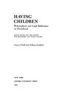 Cover of: Having children: philosophical and legal reflections on parenthood : essays