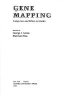 Cover of: Gene mapping: using law and ethics as guides