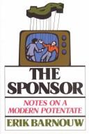 Cover of: The sponsor: notes on a modern potentate