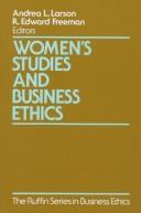 Cover of: Women's studies and business ethics by edited by Andrea Larson and R. Edward Freeman.