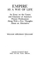 Cover of: Empire as a Way of Life by William Appleman Williams
