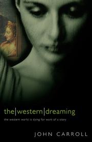 Cover of: The Western Dreaming: The Western World Is Dying for Want of a Story