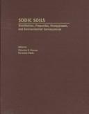 Cover of: Sodic soils: distribution, properties, management, and environmental consequences