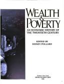Cover of: Wealth & poverty by edited by Sidney Pollard.