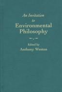 Cover of: An invitation to environmental philosophy