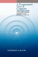 Cover of: A Programmer's View of Computer Architecture: With Assembly Language Examples from the MIPS RISC Architecture