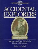 Cover of: Accidental explorers by Rebecca Stefoff