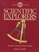 Cover of: Scientific Explorers: Travels in Search of Knowledge (Extraordinary Explorers)