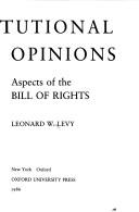 Cover of: Constitutional opinions by Leonard Williams Levy