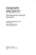 Cover of: Exquisite Specificity: The Monoclonal Antibody Revolution